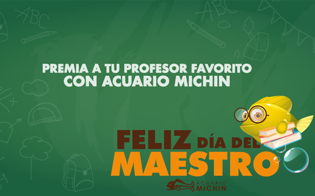 Día del Maestro Acuario Michin